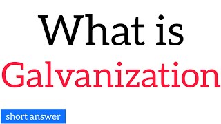 What is Galvanization  what is Galvanisation [upl. by Assened]