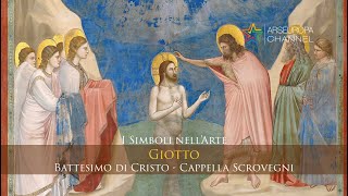 Giotto  Battesimo di Cristo  I simboli nell’Arte [upl. by Gualtiero]