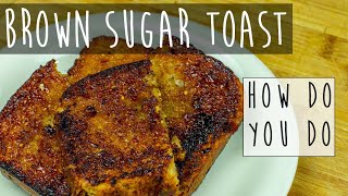 Quick and Easy Brown Sugar Toast [upl. by Parik787]