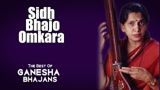 Sidh Bhajo Omkara  Veena Sahasrabuddhe   Album The Best Of Ganesha Bhajans [upl. by Tome22]