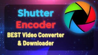 📹Shutter Encoder Video Converter and Downloader for Windows [upl. by Marjy]