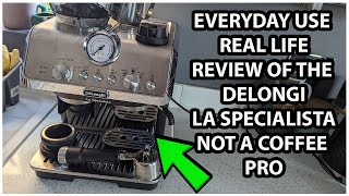 Everyday use review of Delonghi La Specialista Arte EC9155 Coffee Machine [upl. by Miuqaoj]