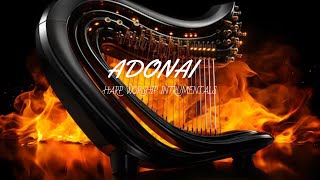 ADONAI  PROPHETIC HARP WARFARE INSTRUMENTAL  WORSHIP MEDITATION MUSIC  INTENSE HARP WORSHIP [upl. by Scrope]