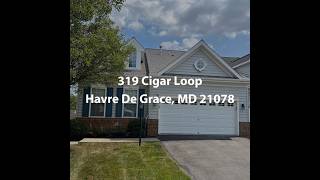 319 Cigar Loop Havre De Grace MD 21078  3 Bedroom Townhome For Rent [upl. by Ahgiel929]