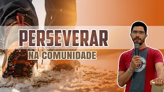 Perseverar na Comunidade Javé Nissi  Henrique da Luz [upl. by Sholeen946]