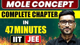 MOLE CONCEPT in 47 Minutes  Full Chapter Revision  Class 11th JEE [upl. by Gass576]