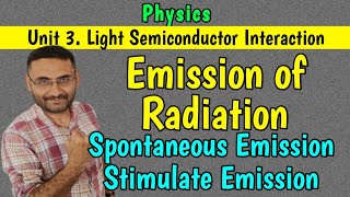 Emission of Radiation Spontaneous and Stimulated Emission Light Semiconductor [upl. by Atikihs]