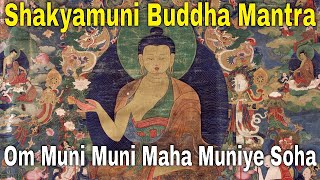 Buddha Shakyamuni Mantra  Clean All Negative Karma  Om Muni Muni Maha Muniye Soha [upl. by Elodia667]