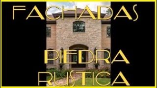 🏠 50 FaCHaDAS DE casAS cON PIEdrA RuSTiCA NaTURaL piedra Natural en elevaciones faChadas CASAS [upl. by Nerred]