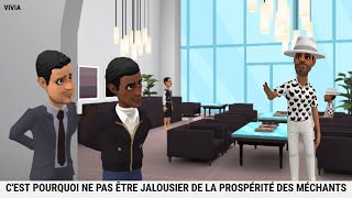 CEST POURQUOI NE PAS ÊTRE JALOUSIER DE LA PROSPÉRITÉ DES MÉCHANTS  ANIMATION CHRÉTIENNE [upl. by Annaet257]