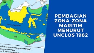 Pembagian Zona Zona Maritim menurut UNCLOS 1982 [upl. by Eiznekcam899]