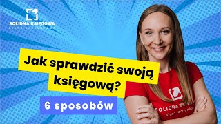 Jak sprawdzić swoją księgową  6 sposobów solidnaksiegowapl [upl. by Asit]