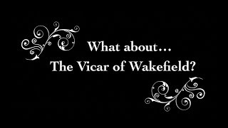 What About  The Vicar of Wakefield [upl. by Aracahs287]