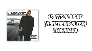 JAYZ  It’s Alright ft Memphis Bleek LEGENDADO [upl. by Ehtyaf]