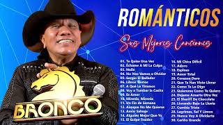 BRONCO ÉXITOS SUS MEJORES CANCIONES  BRONCO MIX ROMÁNTICAS LO MEJOR DE BRONCO [upl. by Lissy]