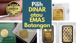 Pilih DINAR atau EMAS BATANGAN [upl. by Eelrahs837]