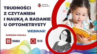 Trudności z czytaniem i nauką a badanie u optometrysty  Barbara Pakuła  Ćwiczę oko [upl. by Amliw]