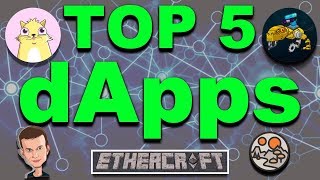 5 best dApps on the BlockChain CryptoKitties EtherCraft EtherBots Decentraland and more [upl. by Judus43]