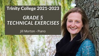 Grade 5 Technical Exercises Trinity College 20212023 Jill Morton  Piano [upl. by Adoc804]