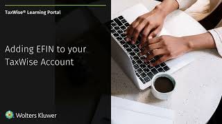 Add EFIN to your TaxWise Account [upl. by Aneev]