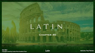 Wheelocks Latin Chapter 40 2021 updated [upl. by Nnairac]