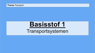 Havo 5  Transport  Basisstof 1 Transportsystemen [upl. by Briscoe]