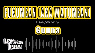 Gunna  fukumean aka watumean Karaoke Version [upl. by Darryl]