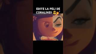 EDITE la PELI de CORALINE 😎💅 edit humor memes xd viralvideo [upl. by Eiramanig]