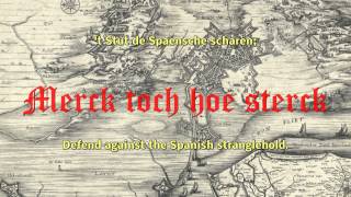 Merck Toch Hoe Sterck Bergen op Zoom Song of Defiance 1626 Geuze Lied [upl. by Tenner]