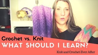 Crochet Vs Knitting  What Should I Learn [upl. by Franek]