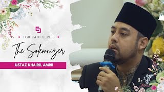 Naib Kadi Ustaz Khairil Amri  Singapore Malay Wedding Solemnisation [upl. by Tisdale]