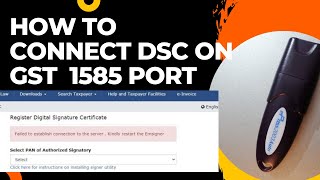 HOW TO CONNECT DSC ON GST WEBSITE  GST EMSIGNER  ERROR ON GST [upl. by Dorrehs]