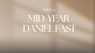 MIDYEAR DANIEL FAST DAY 13  PRAYER SESSION [upl. by Lebatsirc]