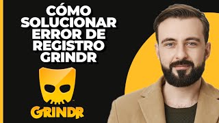 ¡Error de Registro en Grindr  Solución Fácil [upl. by Pren]