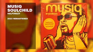 Musiq Soulchild  Halfcrazy 2023 Remastered Lyric Video [upl. by Halley]