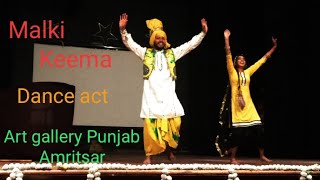 Malki keema Performance At Art gallery Punjab Amritsar [upl. by Oiceladni926]