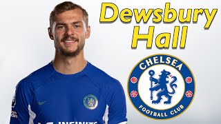 Kiernan DewsburyHall ● Welcome to Chelsea 🔵 Best Skills Goals amp Passes [upl. by Jerrol]