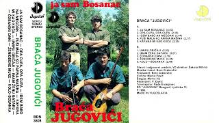 Braca Jugovici  Ja sam Bosanac  Audio 1989  CEO ALBUM [upl. by Sardella631]