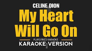 My Heart Will Go On  Celine Dion HD Karaoke [upl. by Grochow]