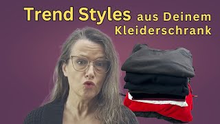 TrendStyles aus Deinem Kleiderschrank ohne einen Cent auszugeben [upl. by Locklin]