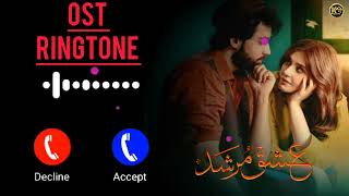 Ishq murshad Ringtone  Bilal Abbas Ringtone  Durefishan Ringtone  drama ost ringtone Ringtonetic [upl. by Ilecara169]