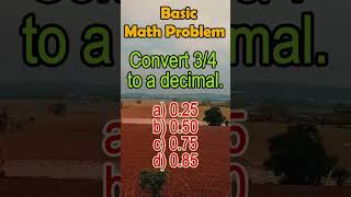 Convert 34 to a decimala 025b 050c 075d 085basic math algebra fyp mathtutor [upl. by Nylak]