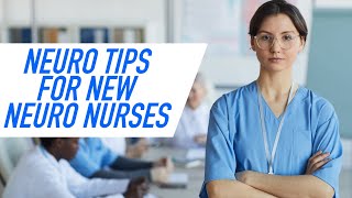 Tips for New Neuro Nurses [upl. by Croft608]