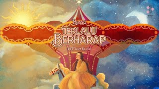 Rossa  Terlalu Berharap Official Lyric Video [upl. by Llerral]