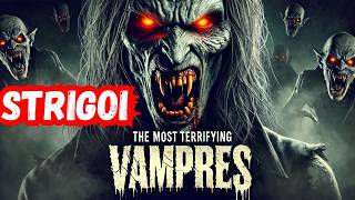 Strigoi The Scariest Vampires Ever [upl. by Gessner]