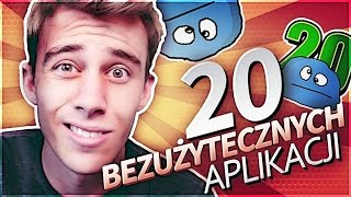 20 BEZUŻYTECZNYCH APLIKACJI [upl. by Welford]