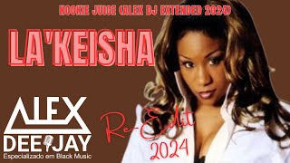 LaKeisha  Nookie Juice Alex Sander DJ Extended 2024 RampB  CHARME  BLACK MUSIC [upl. by Ettena]