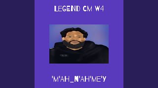 Legend CM W4 [upl. by Bakemeier]