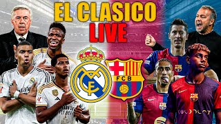 REAL MADRID vs FC BARCELONA  EL CLÁSICO EN DIRECTO [upl. by Chandos]