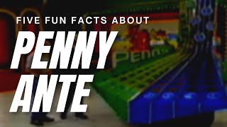 Five Fun Facts about PENNY ANTE [upl. by Colin393]